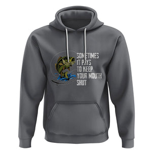 Funny Fishing Hoodie Sometimes It Pays To Keep Your Mouth Shut TS02 Charcoal Printyourwear