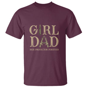 Girl Dad T Shirt Girl Dad Her Protector Forever Father of Girls TS02 Maroon Printyourwear