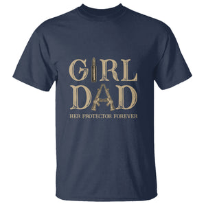 Girl Dad T Shirt Girl Dad Her Protector Forever Father of Girls TS02 Navy Printyourwear