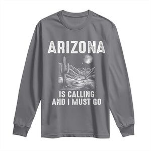 Retro Arizona Is Calling And I Must Go Graphic Long Sleeve Shirt Outdoor Desert Cactus Mountain Travel Souvenir