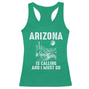 Retro Arizona Is Calling And I Must Go Graphic Racerback Tank Top Outdoor Desert Cactus Mountain Travel Souvenir