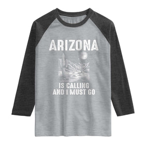 Retro Arizona Is Calling And I Must Go Graphic Raglan Shirt Outdoor Desert Cactus Mountain Travel Souvenir