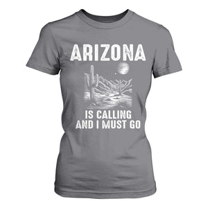 Retro Arizona Is Calling And I Must Go Graphic T Shirt For Women Outdoor Desert Cactus Mountain Travel Souvenir
