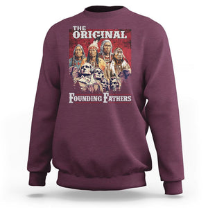 Native American Sweatshirt The Original Founding Fathers Indigenous American Indian Chiefs Native Pride TS02 Maroon Printyourwear