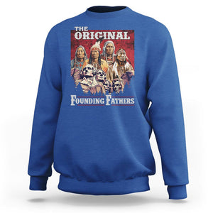 Native American Sweatshirt The Original Founding Fathers Indigenous American Indian Chiefs Native Pride TS02 Royal Blue Printyourwear