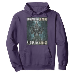 Funny Alpha Wolf Meme Hoodie Human By Chance Alpha By Choice Cool Funny Alpha Wolf Meme TS02 Purple Print Your Wear