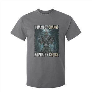 Funny Alpha Wolf Meme T Shirt For Kid Human By Chance Alpha By Choice Cool Funny Alpha Wolf Meme TS02 Charcoal Print Your Wear