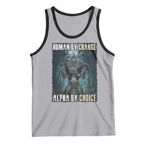 Funny Alpha Wolf Meme Tank Top Human By Chance Alpha By Choice Cool Funny Alpha Wolf Meme TS02 Athletic Heather Black Print Your Wear