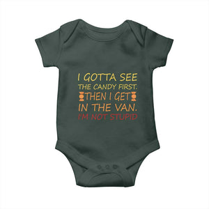 Funny Candy Van Meme Baby Onesie I Gotta See The Candy First Then I Get In The Van I'm Not Stupid Sarcasm TS02 Print Your Wear