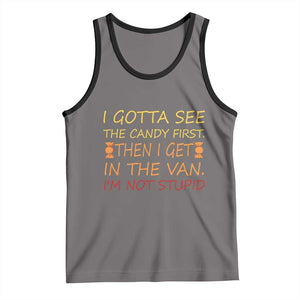 Funny Candy Van Meme Tank Top I Gotta See The Candy First Then I Get In The Van I'm Not Stupid Sarcasm TS02 Deep Heather Black Print Your Wear