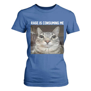 Funny Silly Cat Meme T Shirt For Women Rage Is Consuming Me Staring TS02 Royal Blue Print Your Wear