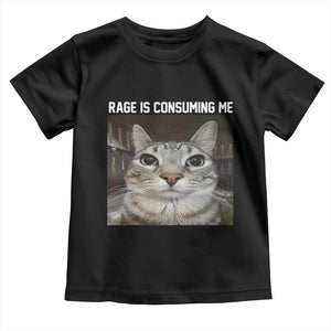 Funny Silly Cat Meme Toddler T Shirt Rage Is Consuming Me Staring TS02 Black Print Your Wear