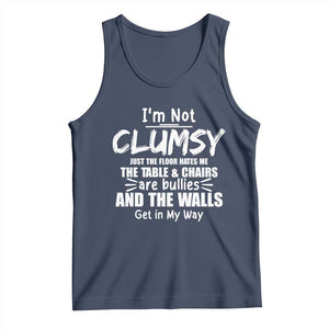 Funny Clumsy People Saying Tank Top The Floor Hates Me The Table And Chairs Are Bullies The Walls Get In My Way TS02 Navy Print Your Wear