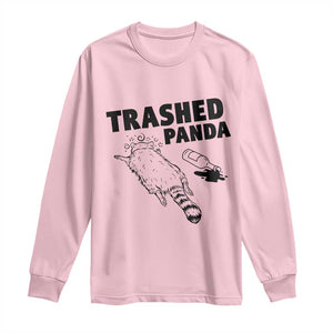 Funny Trashed Panda Long Sleeve Shirt Drunk Raccoon Meme Hot Mess TS02 Light Pink Print Your Wear