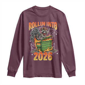Dumpster Fire Raccoon Meme for Surviving 2025 Long Sleeve Shirt Rollin Into 2026 Trash Panda Energy TS02 Maroon Print Your Wear