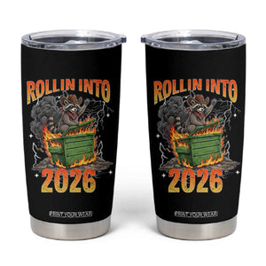 Dumpster Fire Raccoon Meme for Surviving 2025 Tumbler Cup Rollin Into 2026 Trash Panda Energy TS02 Black Print Your Wear