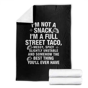 Im a Full Street Taco Throw Blanket Funny Hot Mess Icons Foodie Flirts Meme TS02 Black Print Your Wear