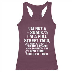Im a Full Street Taco Racerback Tank Top Funny Hot Mess Icons Foodie Flirts Meme TS02 Maroon Print Your Wear