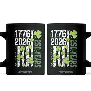 Irish American 250 Years 1776 2026 Patriotic Shamrock Coffee Mug St Patricks Day Ameria 250th Anniversary TS02 Black Print Your Wear