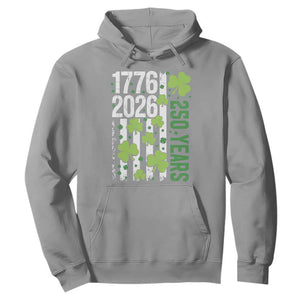 Irish American 250 Years 1776 2026 Patriotic Shamrock Hoodie St Patricks Day Ameria 250th Anniversary TS02 Sport Gray Print Your Wear
