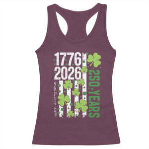Irish American 250 Years 1776 2026 Patriotic Shamrock Racerback Tank Top St Patricks Day Ameria 250th Anniversary TS02 Maroon Print Your Wear