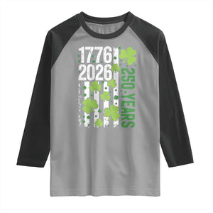 Irish American 250 Years 1776 2026 Patriotic Shamrock Raglan Shirt St Patricks Day Ameria 250th Anniversary TS02 Sport Gray Black Print Your Wear