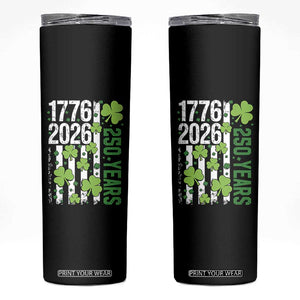Irish American 250 Years 1776 2026 Patriotic Shamrock Skinny Tumbler St Patricks Day Ameria 250th Anniversary TS02 Black Print Your Wear