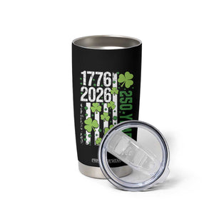 Irish American 250 Years 1776 2026 Patriotic Shamrock Tumbler Cup St Patricks Day Ameria 250th Anniversary TS02 Print Your Wear