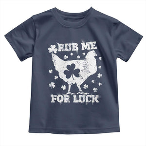 Funny St Patricks Day Toddler T Shirt Rub Me For Luck Shamrock Irish Cock Chicken TS02 Navy Print Your Wear