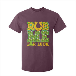Funny St Patricks Day T Shirt For Kid Rub Me For Luck Shamrock Adult Humor TS02 Maroon Print Your Wear