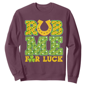 Funny St Patricks Day Sweatshirt Rub Me For Luck Shamrock Adult Humor TS02 Maroon Print Your Wear
