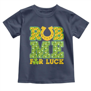 Funny St Patricks Day Toddler T Shirt Rub Me For Luck Shamrock Adult Humor TS02 Navy Print Your Wear