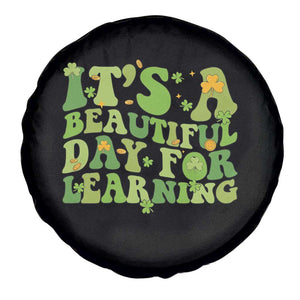Funny St Patricks Day Spare Tire Cover It's Beautiful Day For Learning Students TS02 Print Your Wear
