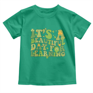 Funny St Patricks Day Toddler T Shirt It's Beautiful Day For Learning Students TS02 Irish Green Print Your Wear