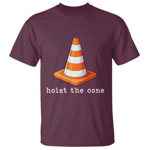 Minimalist Hoist The Cone Typography T Shirt Funny Baseball Fan Pride Celebration IYKYK Meme TS02 Maroon Print Your Wear
