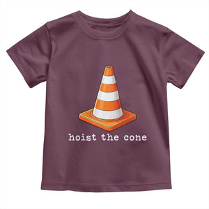 Minimalist Hoist The Cone Typography Toddler T Shirt Funny Baseball Fan Pride Celebration IYKYK Meme TS02 Maroon Print Your Wear