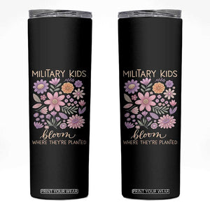 Military Kids Bloom Where They are Planted Skinny Tumbler Purple Up Month of the Military Child Floral Empowerment TS02 Black Print Your Wear