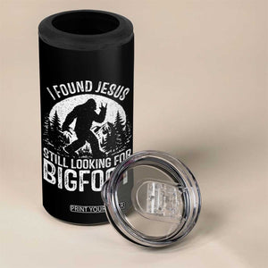 Funny Christian Sasquatch 4 in 1 Can Cooler Tumbler I Found Jesus Still Looking for Bigfoot Vintage Distressed Graphic TS02 Print Your Wear