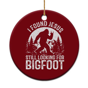 Funny Christian Sasquatch Ceramic Ornament I Found Jesus Still Looking for Bigfoot Vintage Distressed Graphic TS02 1pc Red Print Your Wear