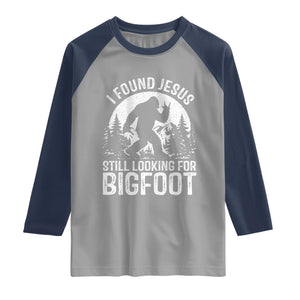 Funny Christian Sasquatch Raglan Shirt I Found Jesus Still Looking for Bigfoot Vintage Distressed Graphic TS02 Sport Gray Navy Print Your Wear
