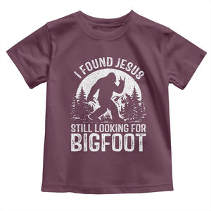 Funny Christian Sasquatch Toddler T Shirt I Found Jesus Still Looking for Bigfoot Vintage Distressed Graphic TS02 Maroon Print Your Wear