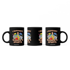 I Support Womens Sports Funny Housework Sarcastic Coffee Mug Edgy Humor Fan Gift TS02 Print Your Wear