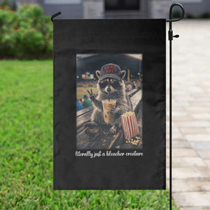 Literally Just A Bleacher Creature Funny Raccoon Baseball Graphic Garden Flag Cool Game Day Fan Gift TS02 Print Your Wear