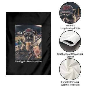 Literally Just A Bleacher Creature Funny Raccoon Baseball Graphic Garden Flag Cool Game Day Fan Gift TS02 Print Your Wear