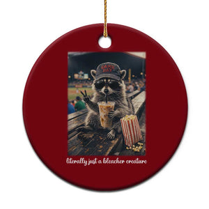Literally Just A Bleacher Creature Funny Raccoon Baseball Graphic Ceramic Ornament Cool Game Day Fan Gift TS02 1pc Red Print Your Wear