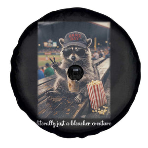 Literally Just A Bleacher Creature Funny Raccoon Baseball Graphic Spare Tire Cover Cool Game Day Fan Gift TS02 Print Your Wear