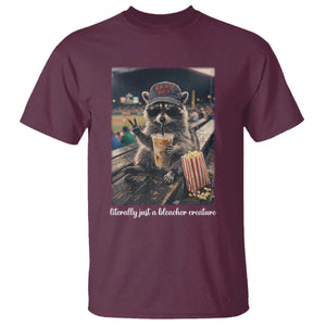 Literally Just A Bleacher Creature Funny Raccoon Baseball Graphic T Shirt Cool Game Day Fan Gift TS02 Maroon Print Your Wear