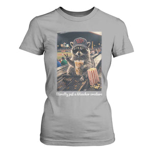 Literally Just A Bleacher Creature Funny Raccoon Baseball Graphic T Shirt For Women Cool Game Day Fan Gift TS02 Sport Gray Print Your Wear