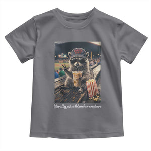 Literally Just A Bleacher Creature Funny Raccoon Baseball Graphic Toddler T Shirt Cool Game Day Fan Gift TS02 Charcoal Print Your Wear