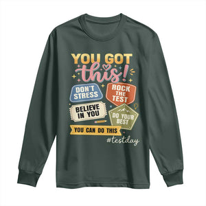 Retro Test Day Motivation You Got This Long Sleeve Shirt Rock The Test Believe In You Inspirational Teacher TS02 Dark Forest Green Print Your Wear
